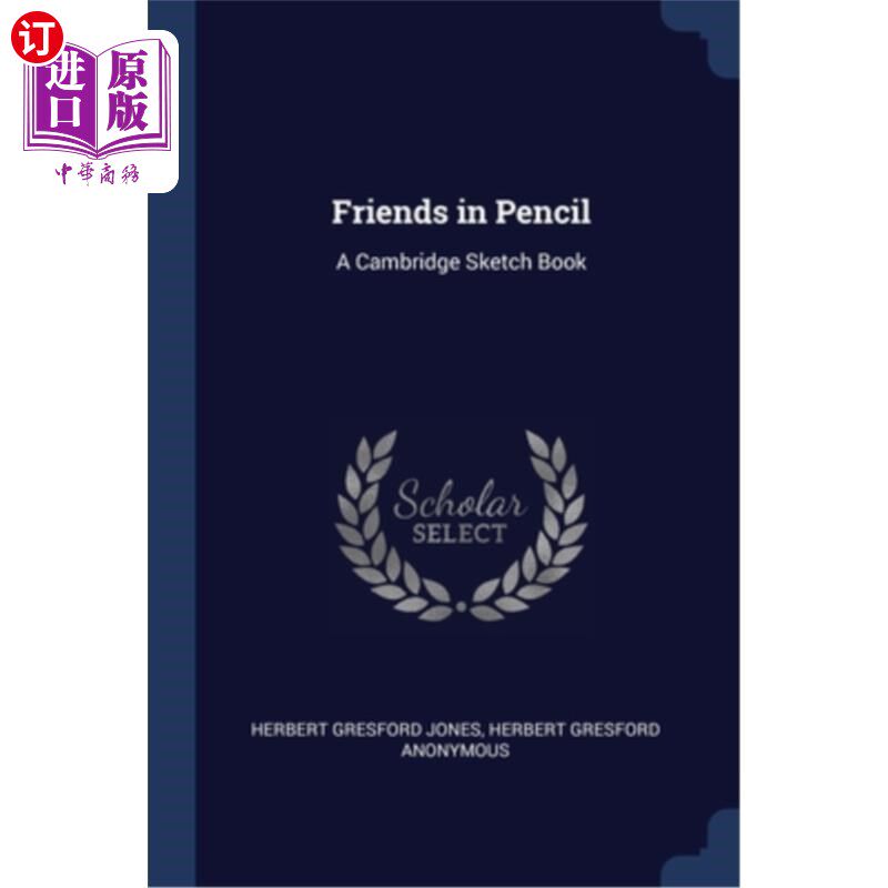 海外直订Friends in Pencil: A Cambridge Sketch Book 铅笔里的朋友:剑桥素描本
