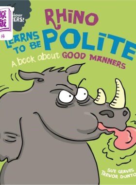 海外直订Behaviour Matters: Rhino Learns to be Polite - A... 行为很重要:犀牛学会礼貌-一本关于礼貌的书