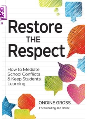 海外直订Restore the Respect: How to Mediate School Conflicts and Keep Students Learning 恢复尊重:如何调解学校冲突，