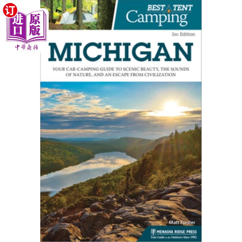 海外直订Best Tent Camping: Michigan: Your Car-Camping Guide to Scenic Beauty, the Sounds 最佳帐篷露营:密歇根:你的汽