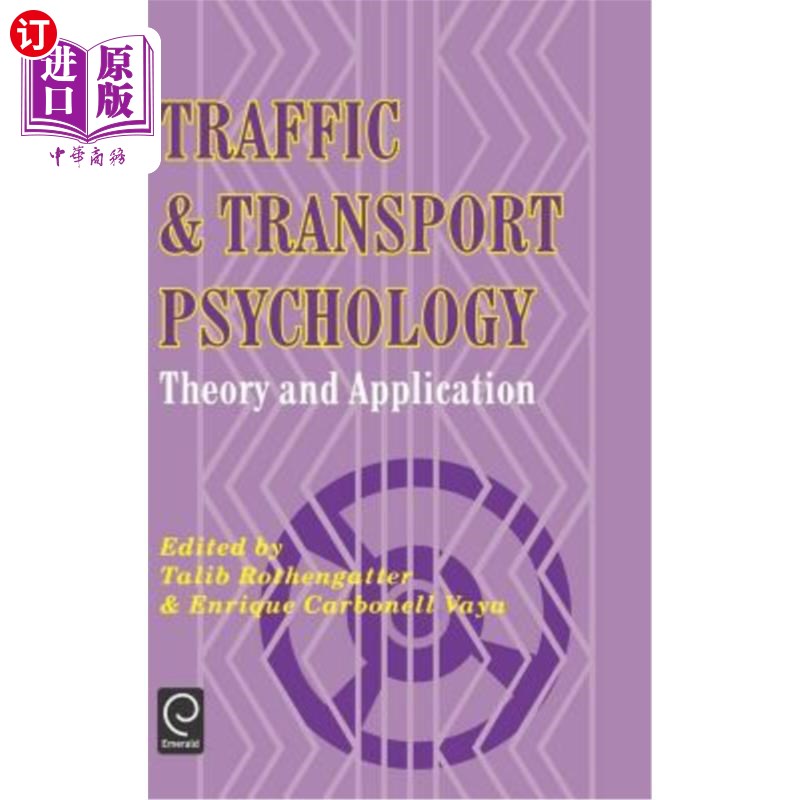 海外直订Traffic and Transport Psychology: Theory and Application 交通运输心理学：理论与应用
