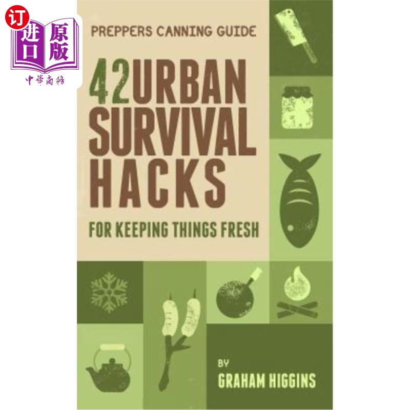 海外直订医药图书Prepper's Canning Guide: 42 Urban Survival Hacks for Keeping Things Fresh Prepper's Can