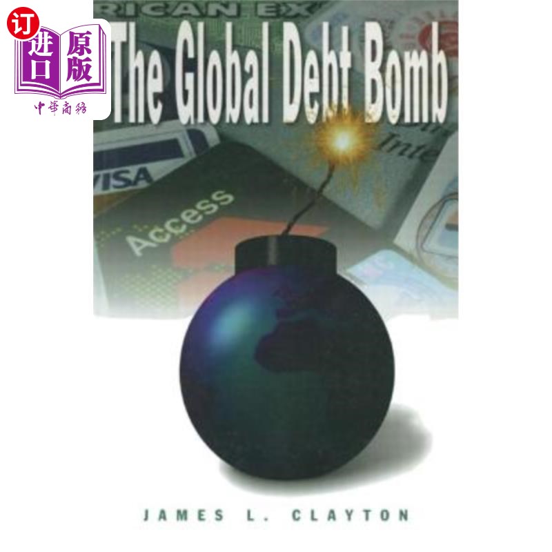 海外直订The Global Debt Bomb 全球债务炸弹