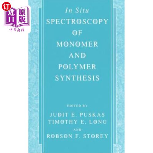 海外直订In Situ Spectroscopy of Monomer and Polymer Synthesis 单体和聚合物合成的原位光谱研究