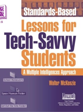 海外直订Standards-Based Lessons for Tech-Savvy Students: A Multiple Intelligence Approac 为精通技术的学生提供基于标