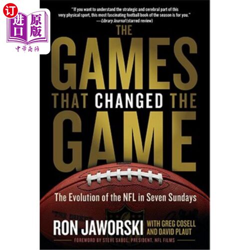 海外直订The Games That Changed the Game: The Evolution of the NFL in Seven Sundays 《改变比赛的比赛:七个星期天的NFL