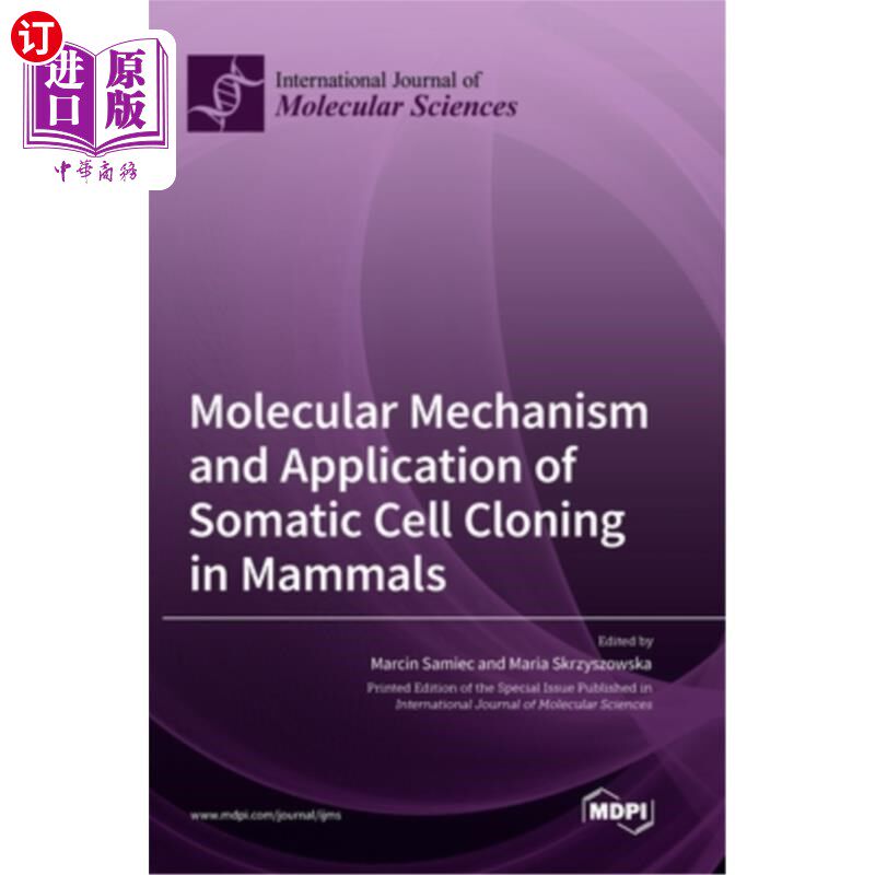 海外直订Molecular Mechanism and Application of Somatic Cell Cloning in Mammals 哺乳动物体细胞克隆的分子机制及应用