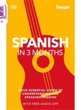 海外直订Spanish in 3 Months with Free Audio App: Your Essential Guide to Understanding a 3个月的西班牙语免费音频应