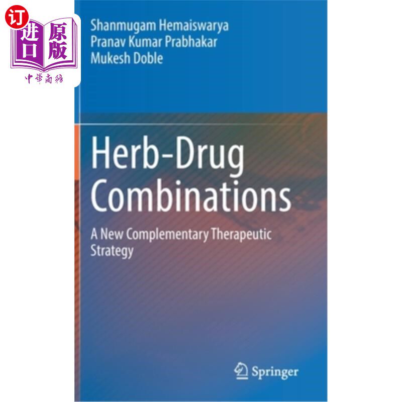 海外直订医药图书Herb-Drug Combinations: A New Complementary Therapeutic Strategy 中药联合:一种新的辅助治疗策略