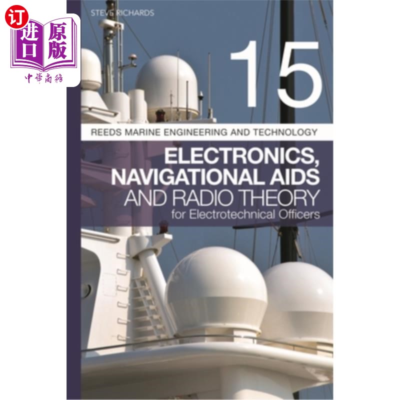海外直订Reeds Vol 15: Electronics, Navigational AIDS and Radio Theory for Electrotechnic 芦苇卷15:电子，导航辅助和