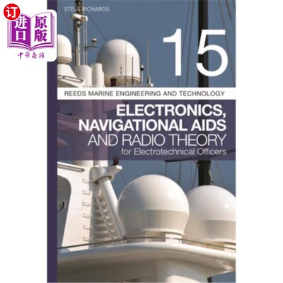 海外直订Reeds Vol 15: Electronics, Navigational AIDS and Radio Theory for Electrotechnic 芦苇卷15:电子，导航辅助和