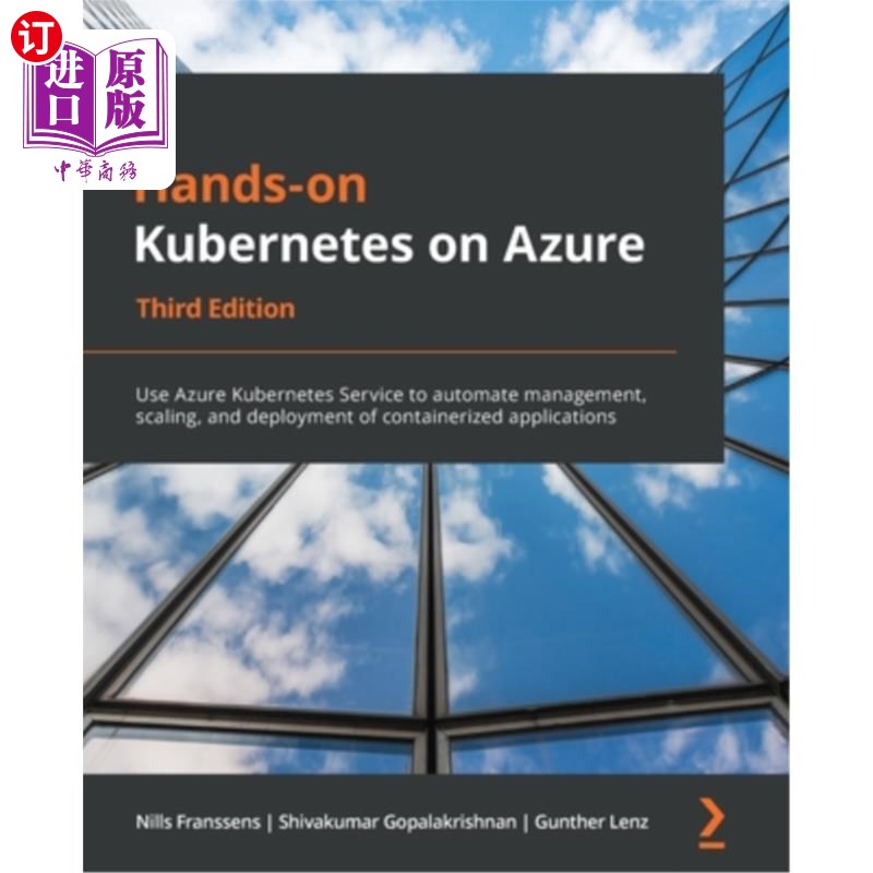 海外直订Hands-On Kubernetes on Azure - Third Edition: Use Azure Kubernetes Service to au Azure上的Kub