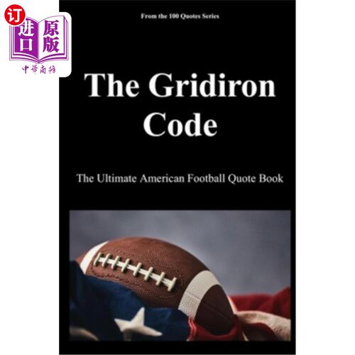海外直订The Gridiron Code: The Ultimate American Football Quote Book 橄榄球代码：终极美式橄榄球格言书