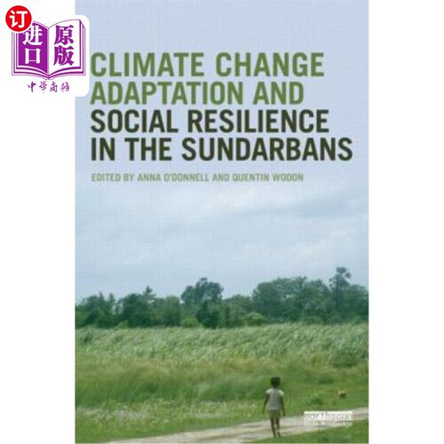 海外直订Climate Change Adaptation and Social Resilience in the Sundarbans 孙德尔本斯的气候变化适应和社会复原力