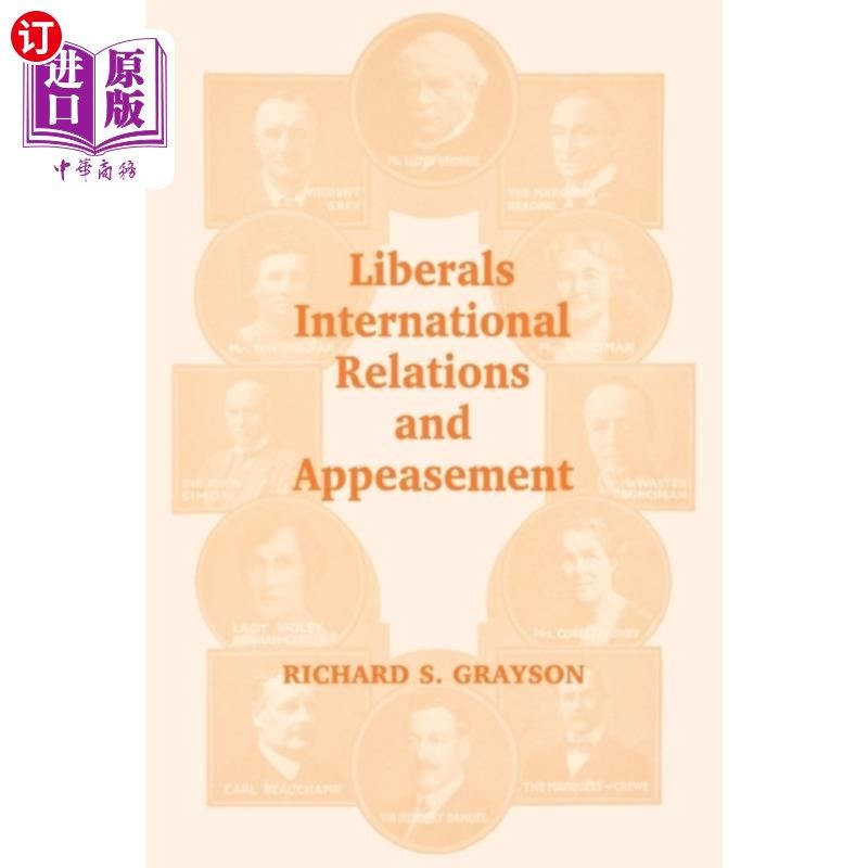 海外直订Liberals, International Relations and Appeasement 自由主义者,国际关系和绥靖政策