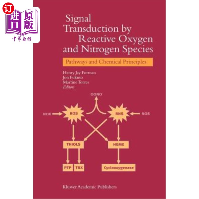 海外直订Signal Transduction by Reactive Oxygen and Nitrogen Species: Pathways and Chemic 活性氧和活性氮的信号转导: