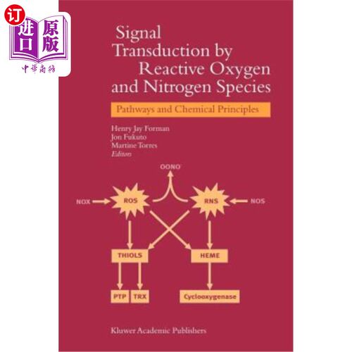 海外直订Signal Transduction by Reactive Oxygen and Nitrogen Species: Pathways and Chemic 活性氧和活性氮的信号转导:
