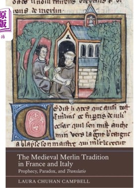 海外直订The Medieval Merlin Tradition in France and Italy: Prophecy, Paradox, and Transl 中世纪梅林在法国和意大利的