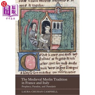 海外直订The Medieval Merlin Tradition in France and Italy: Prophecy, Paradox, and Transl 中世纪梅林在法国和意大利的