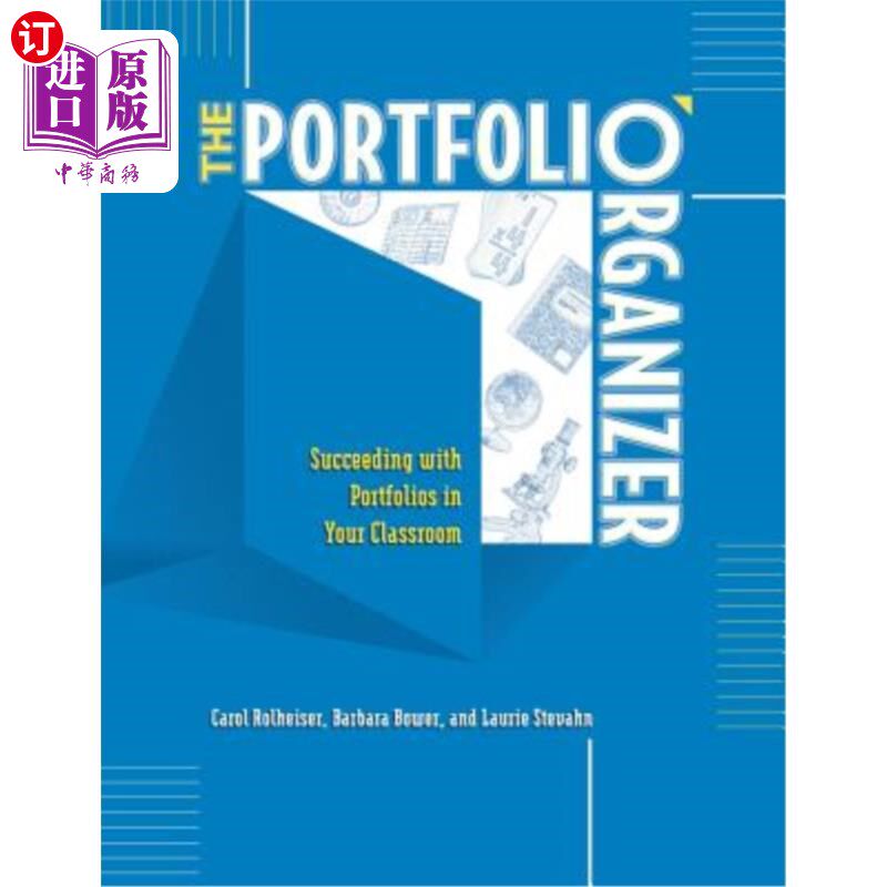 海外直订The Portfolio Organizer: Succeeding with Portfolios in Your Classroom 档案袋组织者：在课堂上成功地使用档案