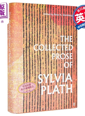 预售 西尔维娅 普拉斯散文集 The Collected Prose of Sylvia Plath 英文原版 Sylvia Plath 美国自白派诗人代表【中商原版】