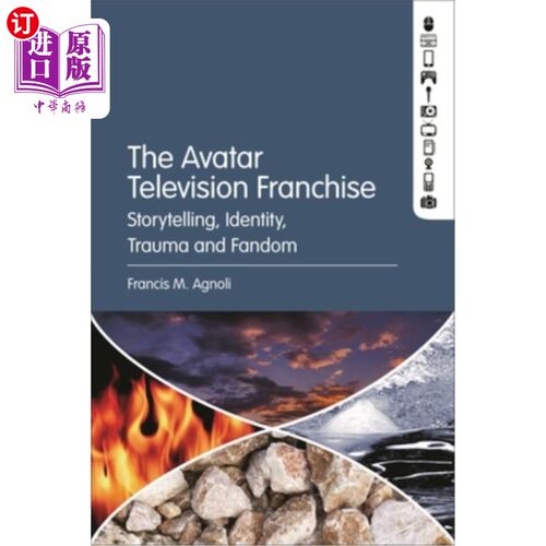 海外直订The Avatar Television Franchise: Storytelling, Identity, Trauma, and Fandom 阿凡达电视系列:讲故事，身份，创