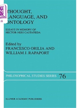 海外直订Thought, Language, and Ontology: Essays in Memory of Hector-Neri Casta?eda 思想、语言和本体论:纪念赫克托-内