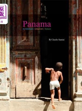海外直订Panama: Architecture, Urban Art, Texture 巴拿马：建筑、城市艺术、肌理