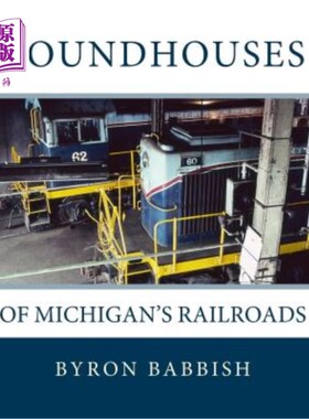 海外直订Roundhouses: Of Michigan's Railroads 圆房子：密歇根州的铁路
