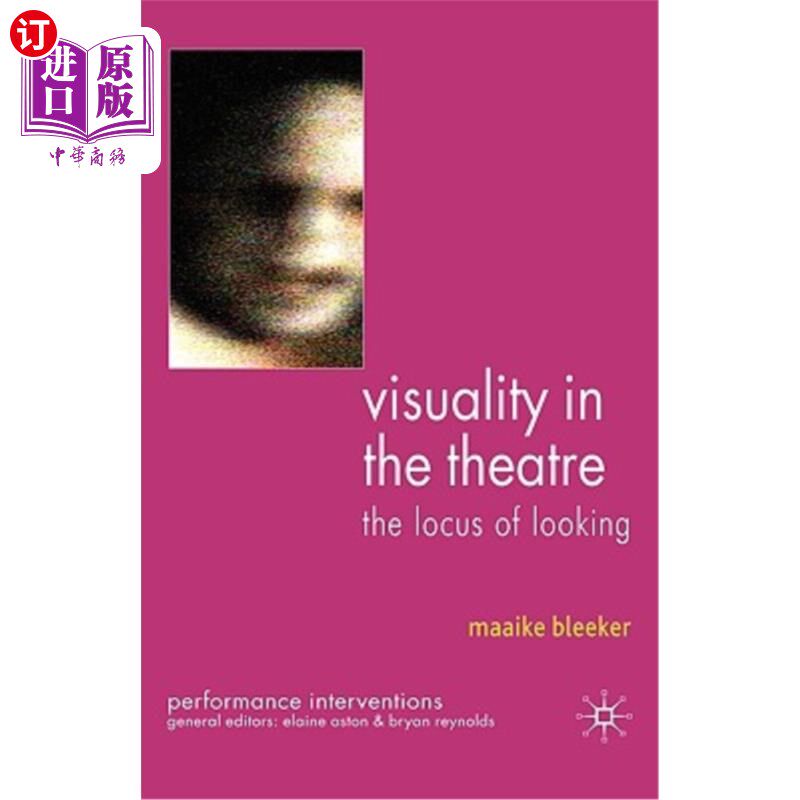 海外直订Visuality in the Theatre: The Locus of Looking 戏剧中的视觉:看的轨迹