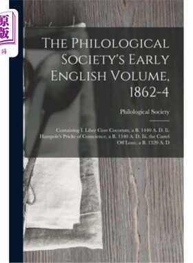 海外直订The Philological Society's Early English Volume, 1862-4: Containing I. Liber Cur 语言学学会的早期英文卷，18