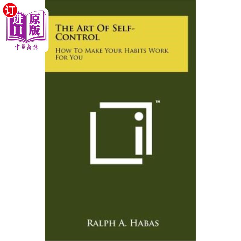 海外直订The Art of Self-Control: How to Make Your Habits Work for You 自我控制的艺术:如何让你的习惯为你工作