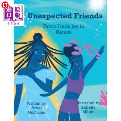 海外直订Unexpected Friends: Tavra Finds Joy in Nature 意想不到的朋友:Tavra在大自然中找到了快乐