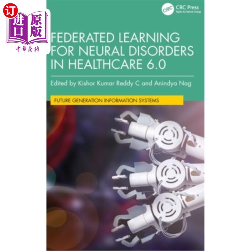 海外直订Federated Learning for Neural Disorders in Healthcare 6.0 医疗保健中神经障碍的联邦学习6.0
