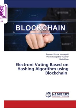 Electroni Voting Based on Hashing Algorithm using Blockchain 基于区块链哈希算法的电子投票【中商原版】
