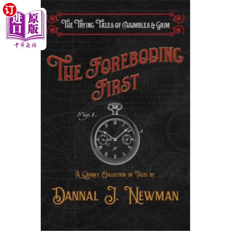 海外直订The Foreboding First: A Quirky Collection of Novelettes 先兆：一系列古怪的中篇小说