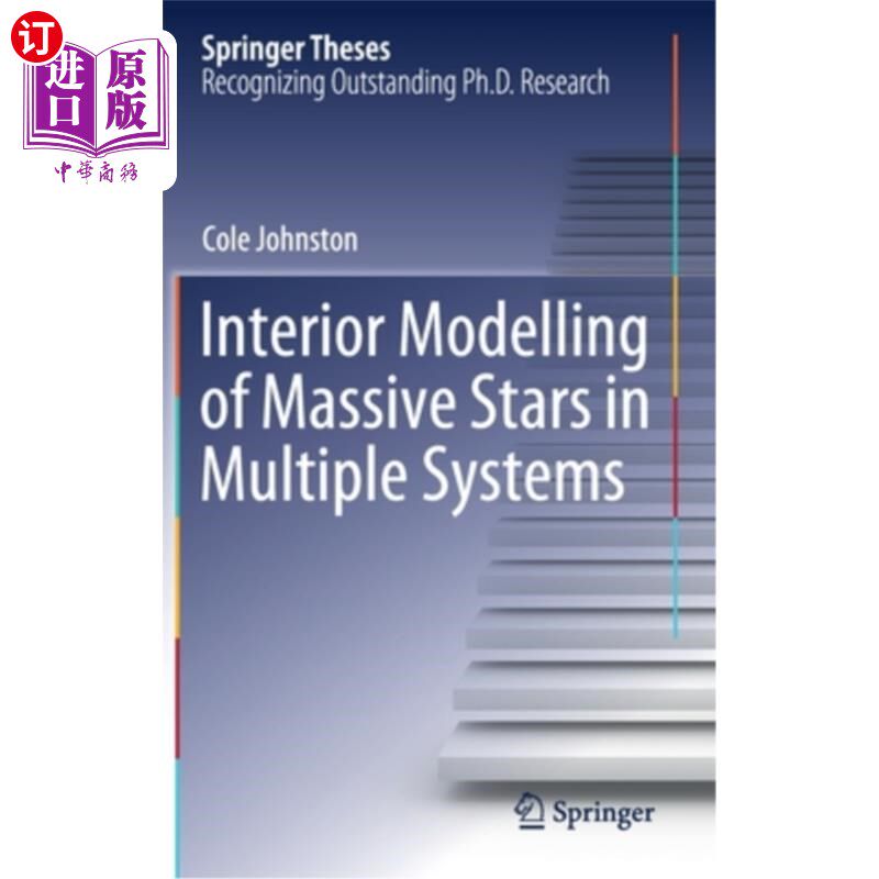海外直订Interior Modelling of Massive Stars in Multiple Systems 多系统中大质量恒星的内部模拟