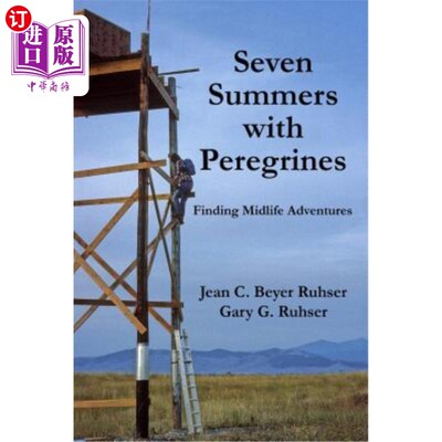 海外直订Seven Summers with Peregrines: Finding Midlife Adventures 与游隼共度的七个夏天:寻找中年冒险