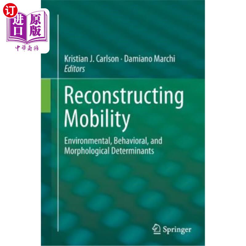 海外直订Reconstructing Mobility: Environmental, Behavioral, and Morphological Determinan 重建流动性:环境、行为和形