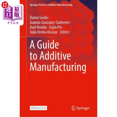 海外直订Guide to Additive Manufacturing 增材制造指南