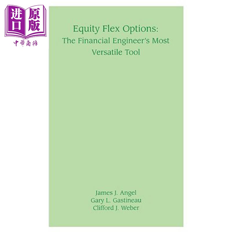 股票弹性期权 金融工程师通用的工具 Equity Flex Options The Financial Engineer S Most Versatile Tool 英文原版 James A
