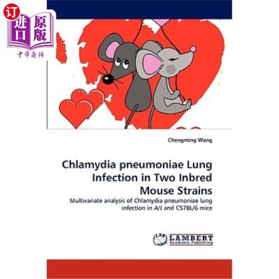 海外直订医药图书Chlamydia pneumoniae Lung Infection in Two Inbred Mouse Strains 两株近交系小鼠肺炎衣原体肺部感染