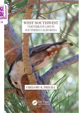 海外直订West Southwest: Vertebrate Life in Southern California 西南偏西：南加州的脊椎动物生活