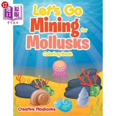 海外直订Let's Go Mining for Mollusks Coloring Book 让我们去采矿软体动物填色书