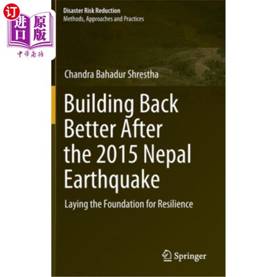 海外直订Building Back Better After the 2015 Nepal Earthquake: Laying the Foundation for  2015年尼泊尔地震后重建得更
