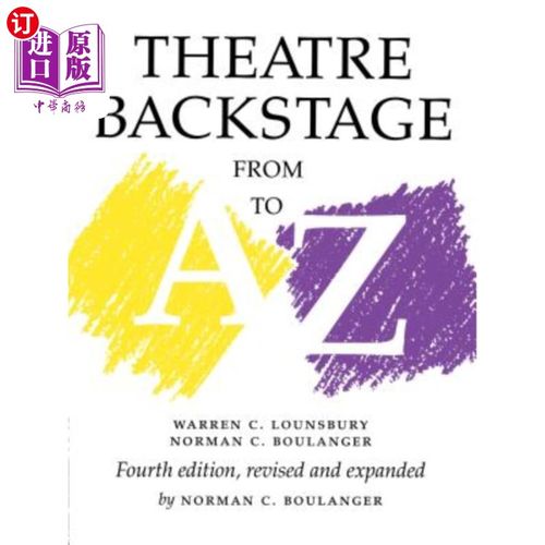 海外直订Theatre Backstage from A to Z: Revised and Expanded 剧院后台从A到Z：修改和扩展