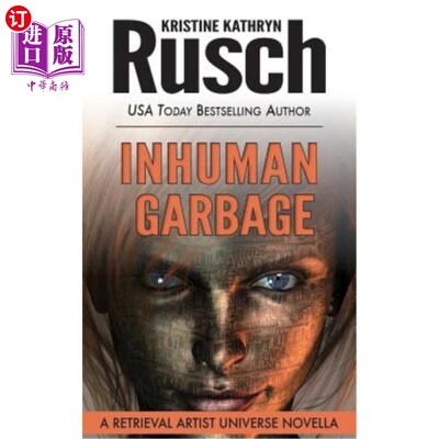 海外直订Inhuman Garbage: A Retrieval Artist Universe Novella 《非人的垃圾》：一部宇宙中篇小说