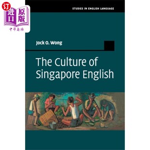 海外直订Culture of Singapore English 新加坡英语文化