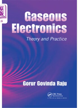 海外直订Gaseous Electronics: Theory and Practice 气体电子学:理论与实践