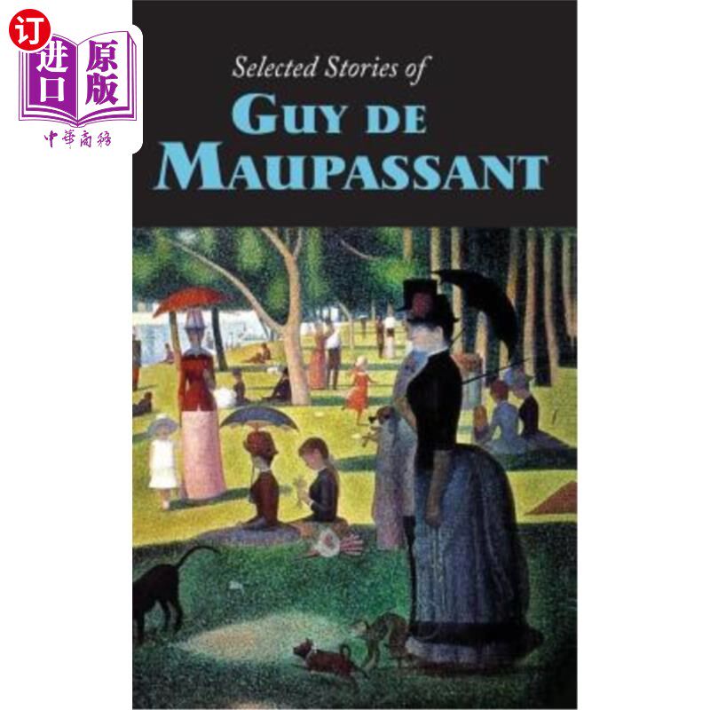 海外直订Selected Stories of Guy de Maupassant, Large-Print Edition 盖伊&middot;德&middot;莫泊桑精选故事，大型印刷版